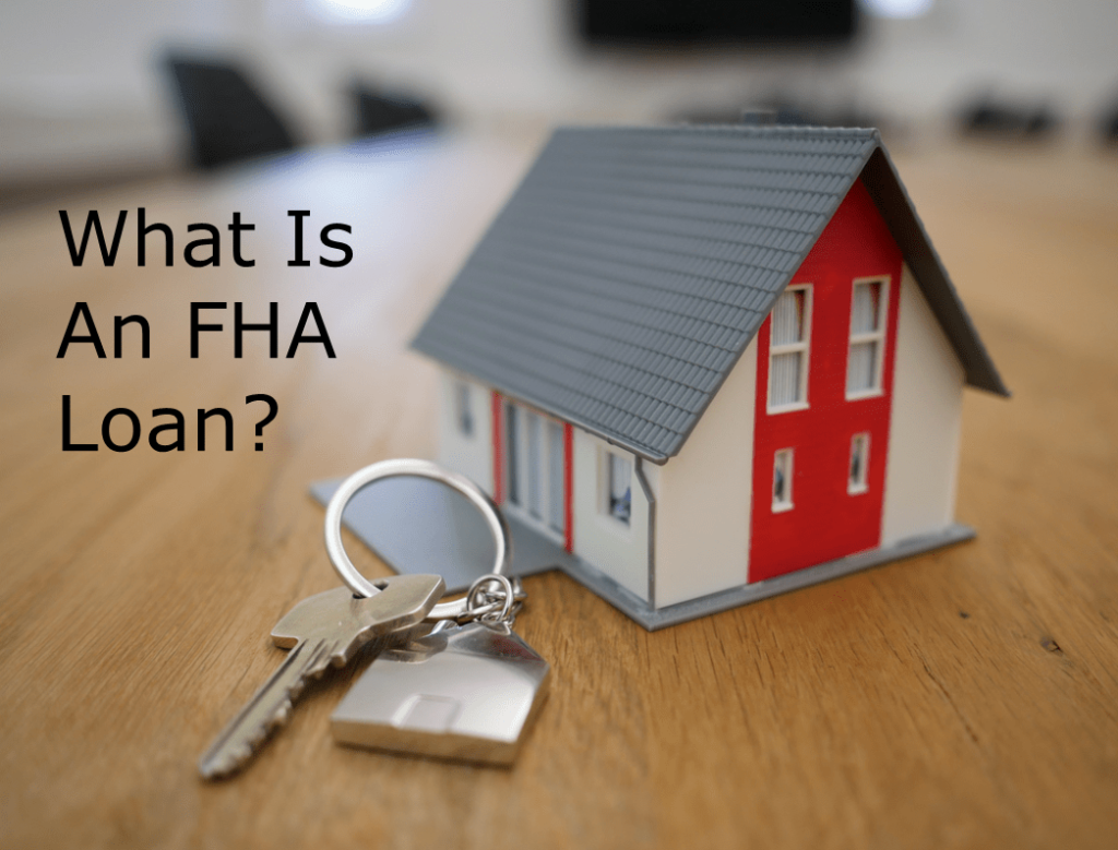 What Is An FHA Loan