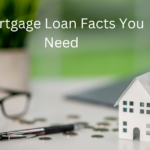 Mortgage Loan Facts You Need