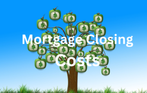 Understanding Mortgage Closing Costs