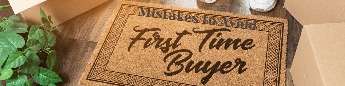 First-Time Homebuyer Mistakes To Avoid- a brown doormat with black text