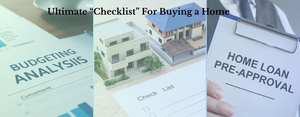The Ultimate Checklist For Buying a Home
