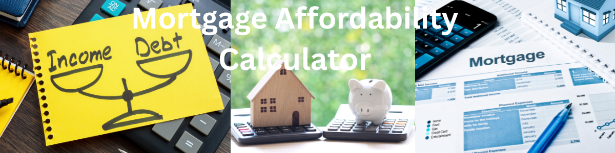 Mortgage Affordability Calculator