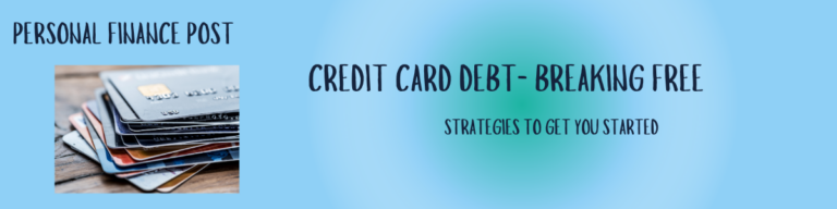 Breaking Free of Credit Card Debt