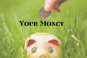Your Money